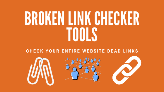 20 Best Broken Link Checker Tools To Check Your Entire Website in 2020