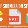 Top 100+ PPT Submission Sites List 2023 With High DA