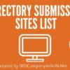 Top 400+ Directory Submission Sites List 2023 With DA